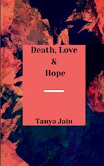 Death, Love & Hope 