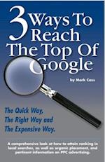 3 Ways To Reach The Top Of Google