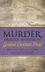 Murder, Murder, Murder in Gilded Central Park 