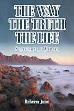 The Way The Truth The Life: Selection of Verses 