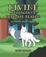 Divine Messages of Lobo and Blanco