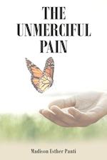 The Unmerciful Pain 