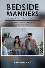 Bedside Manners for Physicians and Everybody Else