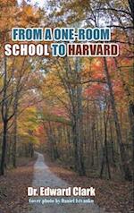 FROM A ONE-ROOM SCHOOL TO HARVARD 