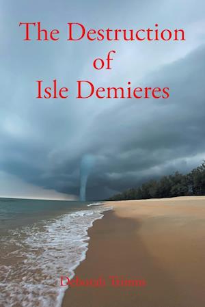 The Destruction of Isle Demieres