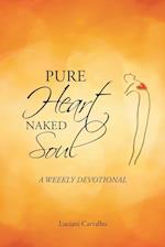 Pure Heart Naked Soul