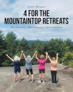 4 For the Mountaintop Retreats