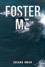 Foster Me 