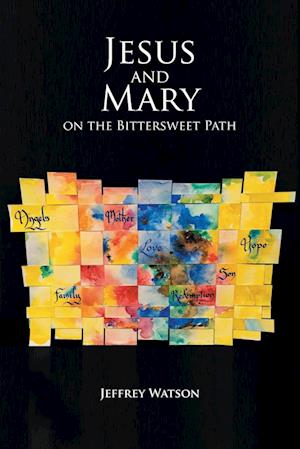 Jesus and Mary on the Bittersweet Path