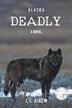 ALASKA DEADLY