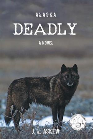 ALASKA DEADLY