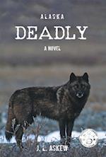 ALASKA DEADLY