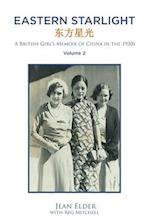 Eastern Starlight ~ A British Girl's Memoir of China in the 1930s