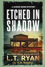 Etched in Shadow: A Cassie Quinn Mystery 