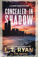 Concealed in Shadow: A Cassie Quinn Mystery 