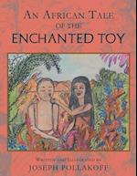 An African Tale of the Enchanted Toy 