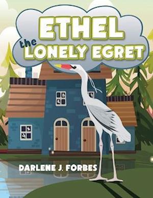 Ethel the Lonely Egret