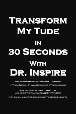 Transform My Tude in 30 Seconds