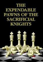 The Expendable Pawns of the Sacrificial Knights