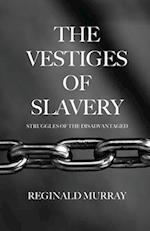 The Vestiges of Slavery