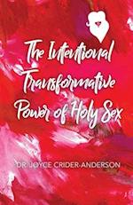 The Intentional Transformative Power of Holy Sex