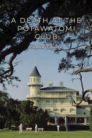 A Death at the Potawatomi Club