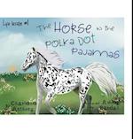 The Horse in the Polka Dot Pajamas