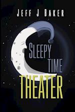 Sleepy Time Theater