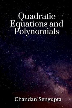 Quadratic Equations and Polynomials