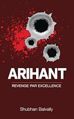 ARIHANT : REVENGE PAR EXCELLENCE 