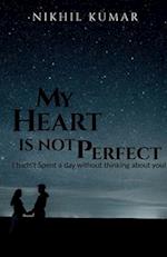 MY HEART IS NOT PERFECT 