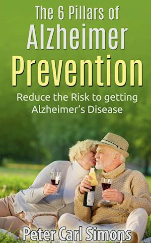 The 6 Pillars of Alzheimer Prevention