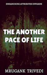 The Another Pace of Life