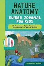 Nature Anatomy Guided Journal for Kids
