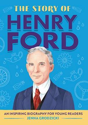 The Story of Henry Ford