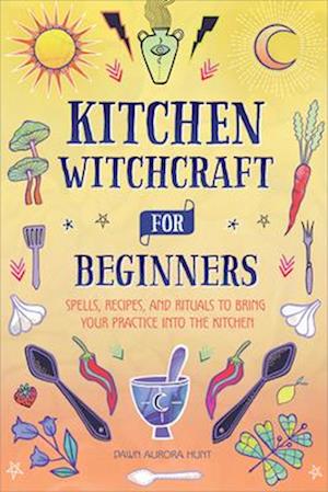 Kitchen Witchcraft for Beginners