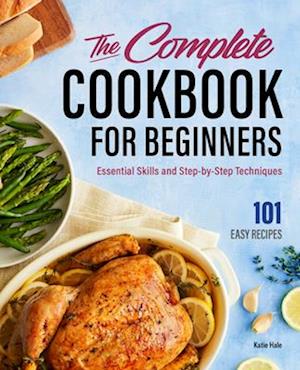 The Complete Cookbook for Beginners