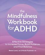 The Mindfulness Workbook for ADHD