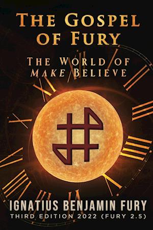 The Gospel of Fury: The World of Make Believe