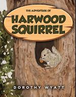 The Adventure of Harwood Squirrel 