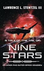 A Tale of the Tail of Nine Stars 