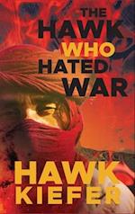 The Hawk Who Hated War 