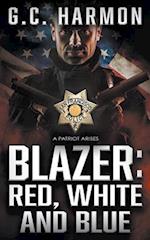 Blazer: Red, White and Blue: A Cop Thriller 