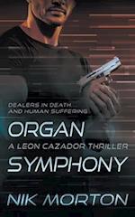 Organ Symphony: A Leon Cazador Thriller 