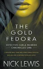 The Gold Fedora: A Detective Series 