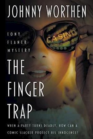 The Finger Trap: A Laugh Out Loud PI Mystery