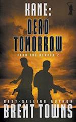 Kane: Dead Tomorrow (A Military Thriller) 