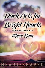 Dark Arts for Bright Hearts