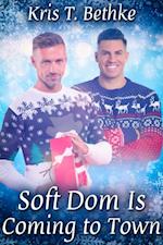 Soft Dom Is Coming to Town