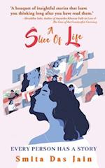 A Slice Of Life: Every Person Has A Story 